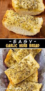 Easy Garlic Herb Bread In 2020 Herb Bread Garlic Bread Easy Frozen Garlic Bread