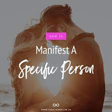 Maybe you have had several bad relationships and you have given up on the idea of love! How To Manifest A Specific Person With The Law Of Attraction The Aligned Life