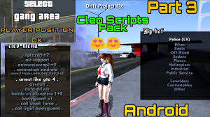 La troisième version du script, rue amour ! Gta San Andreas For Android 9 0 Pie Gta Sanandreas Cleo Mod Without Root For Android 7 8 9 By Yef Tech