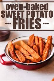 Oven Baked Sweet Potato Fries Recipe In 2020 Sweet Potato Recipes Fries Sweet Potato Fries Baked Potato Side Dishes