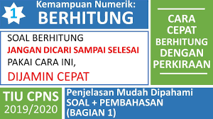 Tiu Cpns Kemampuan Numerik Berhitung Part 1 Cara Menyelesaikan Soal Berhitung Dengan Perkiraan Youtube