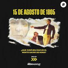 El 15 de agosto de 1805, por la tarde, simón bolívar palacios, a la edad de 22 años realizó el juramento en el monte sacro, roma, italia, acompañado de su maestro simón rodríguez, quien tenía 36 años y su primo fernando rodríguez del toro de 32 años. El 15 De Agosto De 1805 El Red Radio Venezuela Facebook