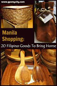 Check spelling or type a new query. Manila Shopping 20 Filipino Goods To Bring Home