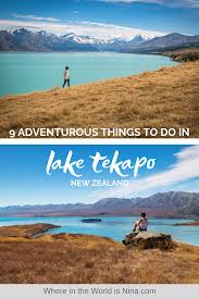 Things To Do In Lake Tekapo New Zealand For Adventurers Lake Tekapo Oceania Travel New Zealand Itinerary