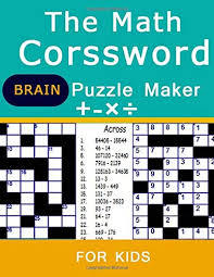 That's the basic concept behind this highly adaptable math challenge. The Math Crossword Brain Puzzle Maker Puzzle The Ultimate Book Featuring A New Collection Of Challenging Adults And Kids Missale Charee 9781724810281 Amazon Com Books