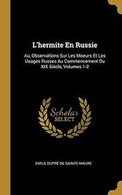 Libro L'hermite en Russie: Au, Observations sur les Moeurs et les Usages  Russes au Commencement du xix Si  De Emile Dupré De Sainte-Maure