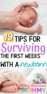 19 Tips For Surviving The First Week Home With A Newborn Baby Very Anxious Mommy Newborn Baby Tips Newborn Care Newborn