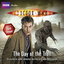 In 2013, something terrible is awakening in london's national gallery; Doctor Who The Day Of The Troll Original Audio Simon Messingham 9781408409398 Amazon Com Books