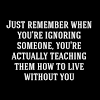 Instead of getting lost in your head, thinking about why they're doing is there something you did that would receive this response? 1