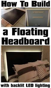Backlit Headboard Floating Headboard Diy Headboard With Lights Headboard Diy Easy