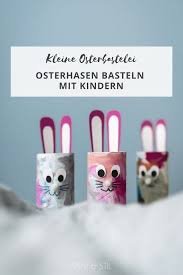Kleine Osterbastelei Osterhasen Basteln Mit Kindern Mini Stil Osterhasen Basteln Osterhasen Basteln Kinder Klopapierrollen Basteln Ostern