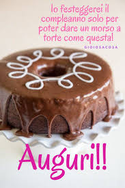 Auguri Di Buon Compleanno Torta Glassa Cioccolata Festeggiamo Per Golosita Bonta Gioiosacosa