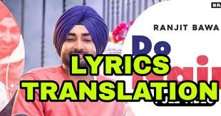 Do Nain Lyrics Translation In English And Hindi By Ranjit Bawa Is Latest Punjabi Song Sung By Ranjit Bawa And This Brand New Song In 2020 Lyrics News Songs Songwriting