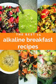 The Best 15 Alkaline Breakfast Recipes Tina Redder True Food In 2021 Alkaline Diet Recipes Alkaline Breakfast Alkaline Rich Foods