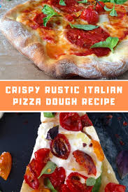 Crispy Rustic Italian Pizza Dough Recipe Crispy Italian Pizza Dough Pizza Recipes Dough Italian Pizza Dough Italian Pizza Dough Recipe