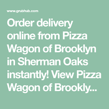 Order Delivery Online From Pizza Wagon Of Brooklyn In Sherman Oaks Instantly View Pizza Wagon Of Brookly Ny Style Pizza Homemade Balsamic Vinaigrette Ny Pizza