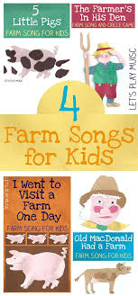 These Farm Songs For Kids Are Perfect For The Spring Season Although Can Of Course Be Sung At Any Time Of Year Farm Songs Farm Unit Preschool Farm Preschool