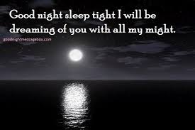 Love entered those crevices which were long ago buried. Good Night Wish For Her