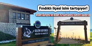 Findikli Ilcesi Isimleri Tartisiyor