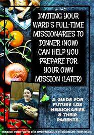 Mission Prep With The Overzealous Missionary Mom Food Dinner Appointments Mission Prep Missionary Missionary Mom