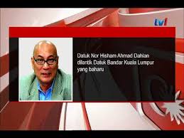 ¿estás buscando vuelos baratos de bandar lampung a kuala lumpur? Datuk Nor Hisham Ahmad Dahlan Dilantik Datuk Bandar Kuala Lumpur 2 Okt2018 Youtube