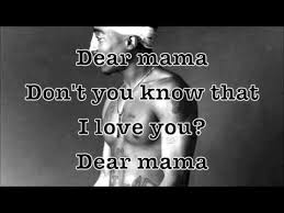 second and third chorus, and dear mama instead of dear mama. Dear Mama Remix Lyrics