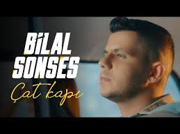 Lyrics Sarki Sozleri Cat Kapi Bilal Sonses