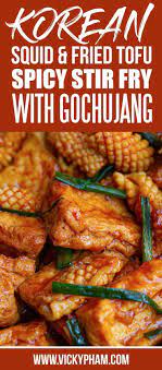 Spicy Korean Squid And Fried Tofu Stir Fry With Gochujang In 2020 Squid Recipes Easy Stir Fry Recipes Spicy Recipes