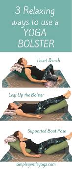 3 Restorative Yoga Poses With A Bolster Restorative Yoga Poses Restorative Yoga Yoga Bolster