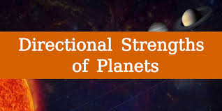Directional Strengths Of Planets Astrology Articles