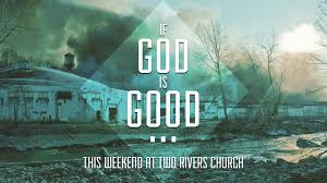 Image result for God is good