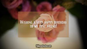 • good friends don't just get old. Wishing A Very Happy Birthday To My Best Friend Hoopoequotes