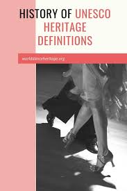 History Of Unesco Definitions On Cultural Heritage And Ich From 1899
