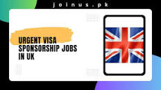 Urgent Visa Sponsorship Jobs in UK 2024 - Apply Now