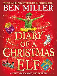 Diary of a Christmas Elf: festive magic in the blockbuster hit eBook :  Miller, Ben: Amazon.co.uk: Kindle Store