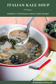 Healthy Italian Kale Soup Recipe Great Alternative To Chicken Soup Economical And Delicious Ka Italian Soup Recipes Kale Recipes Healthy Kale Soup Recipes