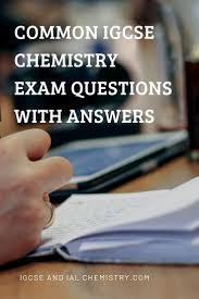 Common Igcse Chemistry Exam Questions With Answers This Or That Questions Edexcel Chemistry Chemistry