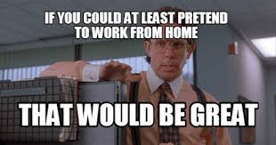 I guess we are all working from home now. Best Working From Home Memes Of 2020 From Virtual Vocations