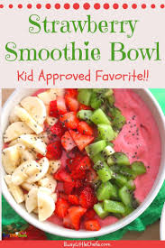 Strawberry Banana Smoothie Bowl Healthy For Kids Busy Little Chefs Recipe Smoothie Bowl Recipe Healthy Smoothie Bowl Healthy Bowl Recipes Easy