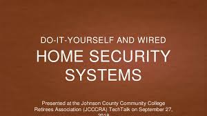 This can be quite difficult for the average person. Exploring Do It Yourself And Installed Home Security Systems