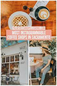People found this by searching for: Most Instagrammable Coffee Shops In Sacramento Ca