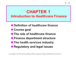Learn vocabulary, terms and more with flashcards, games only rub 220.84/month. 1 1 Chapter 1 Introduction To Healthcare Finance Definition Of Healthcare Finance Course Goal The Role Of Healthcare Finance Finance Department Structure Ppt Download