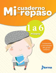 Formación cívica y ética pdf ciclo escolar 2017 2018 materia. Cuadernos De Repaso De Primaria Norma Freelibros