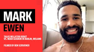 MARK EWEN READY TO PUT ON ‘MASTERCLASS’ VS. NOAH GUGNON AT BELLATOR DUBLIN