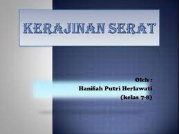 Untuk memudahkan proses pembelajaran dibutuhkan media pembelajaran yang cocok dengan perkembangan jaman. Prakarya Materi Pelajaran Smp Kelas Vii Nama Faiza Ning Aisyah Kelas Vii Ppt Download