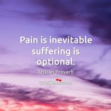 It occurs in response to thoughts such as: Pain Is Inevitable Suffering Is Optional Idlehearts