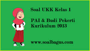 Inggris kelas 8 smp/ mts semester 2 kurikulum. Soal Pat Kelas 1 Pai Dan Budi Pekerti Kurikulum 2013 Th 2021 Soalbagus Com