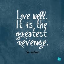 The Talmud Quote Revenge Quote Live Well It Is The Greatest Revenge Maxioms Com