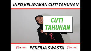 Cuti tahunan diberikan secara tertulis oleh pejabat yang berwenang memberikan cuti. Irlaw My Info Kelayakan Cuti Tahunan Utk Pekerja Swasta Di Malaysia Facebook