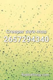 Creeper Aww Man Roblox Id Roblox Music Codes Roblox Roblox Codes Coding